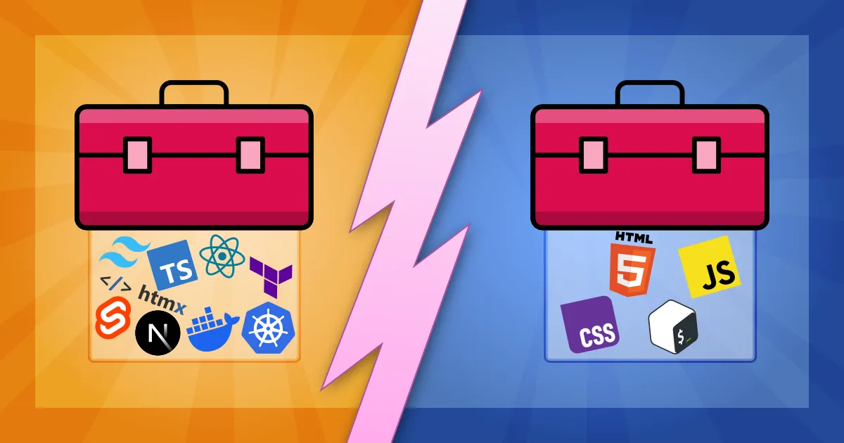 Two developer toolboxes side by side. One with a plethora of modern tools like TailwindCSS, Svelte, NextJS, Docker, Kubernetes, the other one with HTML, JavaScript, CSS and Bash only